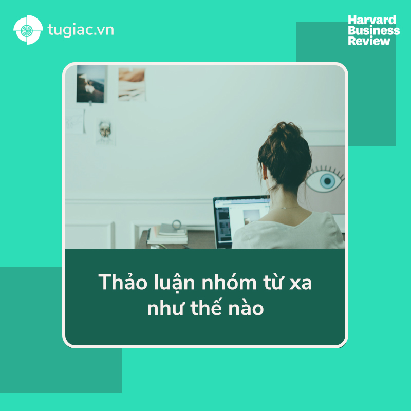 Thảo luận nhóm từ xa như thế nào